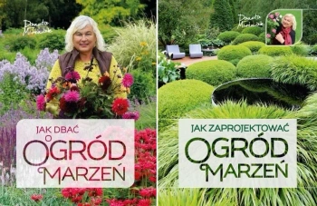 Jak dbać o ogród marzeń + Jak zaprojektować ogród+ Sztuka formowania roślin - Danuta Młoźniak