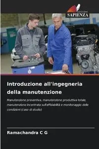 Introduzione all'ingegneria della manutenzione - C G Ramachandra
