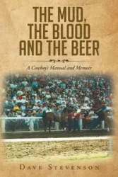 The Mud, The Blood And The Beer - Dave Stevenson