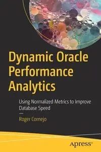Dynamic Oracle Performance Analytics - Roger Cornejo