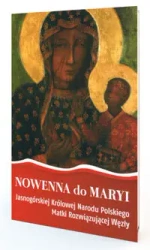 Nowenna do Maryi Jasnogórskiej Królowej Narodu... - Magdalena Marzec, Mariusz Tabulski OSPPE