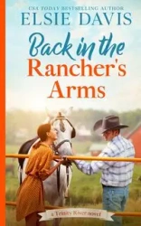 Back in the Rancher's Arms - Davis Elsie