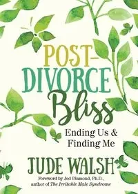 Post-Divorce Bliss - Jude Walsh