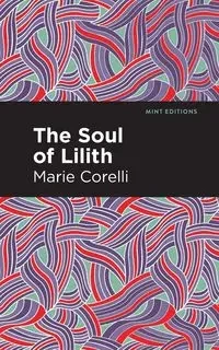 The Soul of Lilith - Marie Corelli