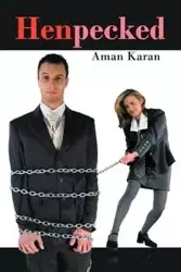 Henpecked - Karan Aman