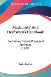 Machinists' And Draftsmen's Handbook - Lobben Peder