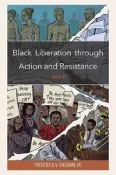 Black Liberation through Action and Resistance - Frederick V. Engram