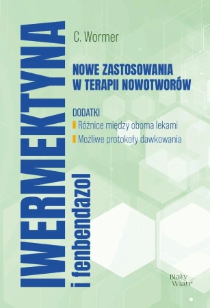Iwermektyna i fenbendazol nowe zastosowania... - C. Wormer