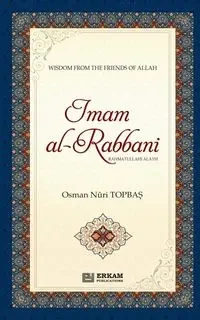 Imam Al Rabbani (Rahmatullahi Alayh) - Wisdom from the Friends of Allah - Topbaş Osman Nuri