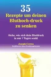 35 Rezepte um deinen Bluthoch-druck zu senken - Joseph Correa