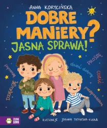 Dobre maniery? Jasna sprawa! - Anna Korycińska, Joanna Tatarska-Kudła