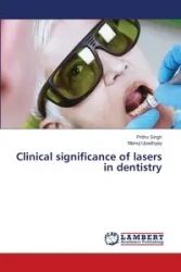 Clinical significance of lasers in dentistry - Singh Prithu