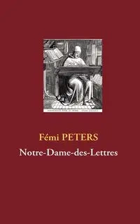 Notre-Dame-des-Lettres - Peters Fémi