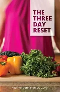 The Three Day Reset - Heather Denniston