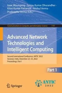 Advanced Network Technologies and Intelligent Computing - Woungang Isaac
