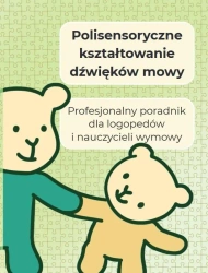 Polisensoryczne kształtowanie dźwięków mowy - praca zbiorowa
