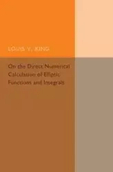 On the Direct Numerical Calculation of Elliptic Functions and Integrals - V. King Louis