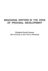 Beginning Writers in the Zone of Proximal Development - Elizabeth Steward Petri