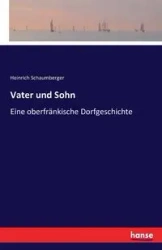 Vater und Sohn - Schaumberger Heinrich