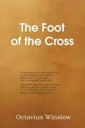 The Foot of the Cross - Winslow Octavius