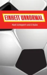 Einheit Unnormal - Mark Scheppert