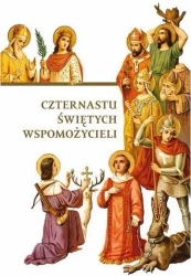 Czternastu Świętych Wspomożycieli - praca zbiorowa
