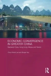 Economic Convergence in Greater China - Chun Lei Kwok