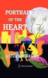 Portraits of the Heart - Mwaura Gitura
