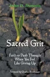 Sacred Grit - Duncan John D