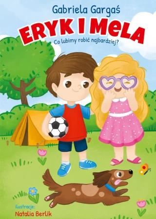 eBook Eryk i Mela. Co lubimy robić najbardziej - Gabriela Gargaś epub mobi