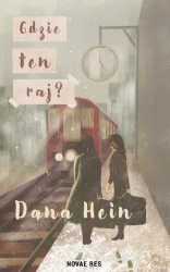 Gdzie ten raj? - Dana Hein