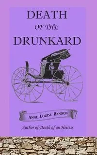 Death of the Drunkard - Anne Louise Bannon