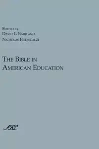 The Bible in American Education - Barr David L.