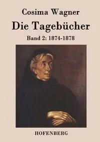 Die Tagebücher in drei Bänden - Wagner Cosima