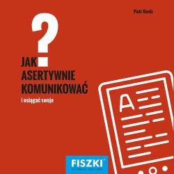 eBook Jak asertywnie komunikować? - Piotr Bucki
