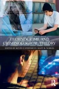 Technocrime and Criminological Theory - Steinmetz Kevin F.
