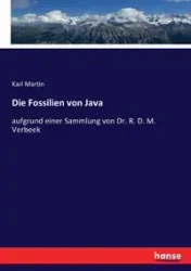 Die Fossilien von Java - Martin Karl