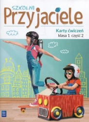 Szkolni przyjaciele. Szkoła podstawowa klasa 1. Karty ćwiczeń część 2 - Irena Zarzycka, Kinga Preibisz-Wala, Ewa Schumacher