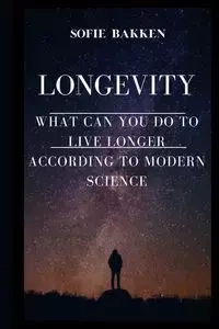 LONGEVITY - Bakken Sofie