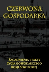 Czerwona gospodarka. Zagadnienia i fakty życia... - praca zbiorowa