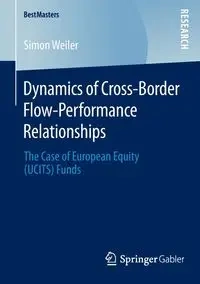 Dynamics of Cross-Border Flow-Performance Relationships - Simon Weiler
