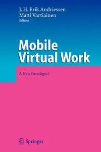 Mobile Virtual Work - Andriessen J.H. Erik