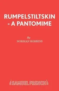 Rumpelstiltskin - A Pantomime - Norman Robbins