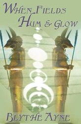 WhenFields Hum and Glow - Blythe Ayne