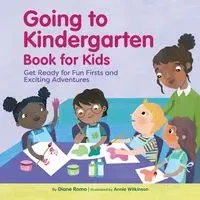 Going to Kindergarten Book for Kids - Diane Romo