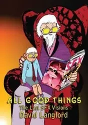 All Good Things - David Langford