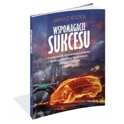 Wspomagacze sukcesu (Wersja drukowana) - Janusz Kozioł