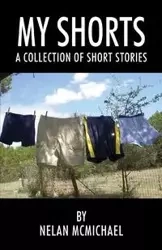 My Shorts - McMichael Nelan