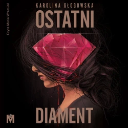 audiobook Ostatni diament - Karolina Głogowska