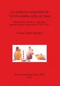 La cerámica importada de Tell el-Ghaba, norte de Sinaí - Susana Teresa Basílico